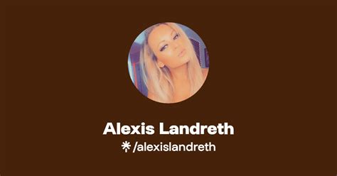 Lex Landreth (@alexislandreth) • Instagram photos and videos